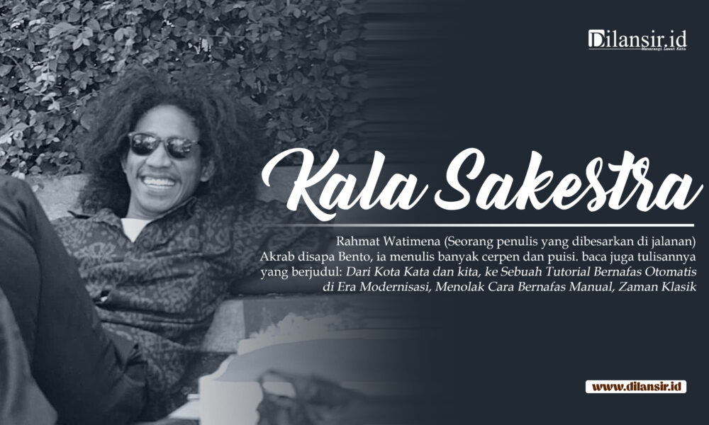 Poster Rahmat Watimena (Bento) penulis Kala Sakestra